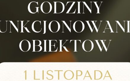 1 LISTOPADA GODZINY FUNKCJONOWANIA OBIEKTÓW